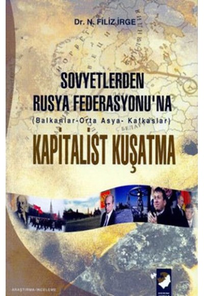 Sovyetlerden Rusya Federasyonu'na Kapitalist Kuşatma