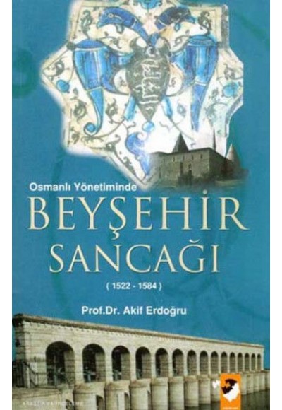 Osmanlı Yönetiminde Beyşehir Sancağı