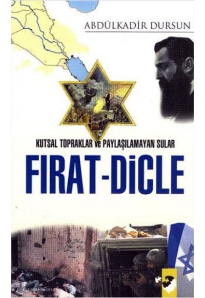 Kutsal Topraklar ve Paylaşılamayan Sular Fırat - Dicle