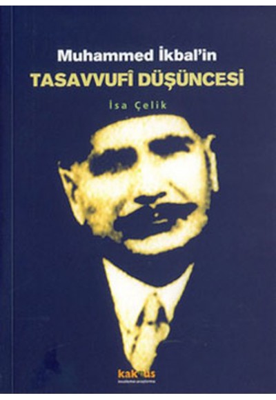 Muhammed İkbal’in Tasavvufi Düşüncesi