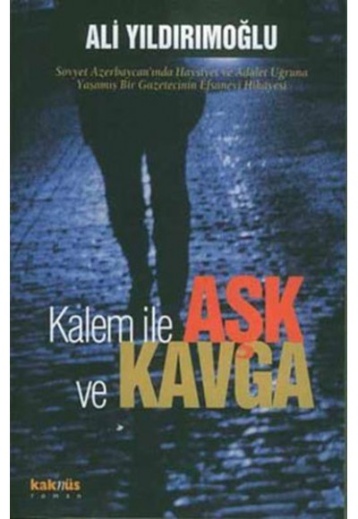 Kalem ile Aşk ve Kavga