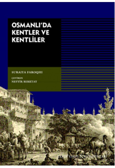 Osmanlı'da Kentler ve Kentliler