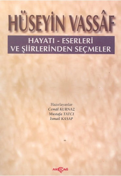 Hüseyin Vassaf Hayatı - Eserleri ve Şiirlerinden Seçmeler
