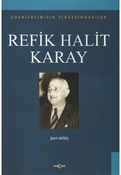 Refik Halit Karay Edebiyatımızın Zirvesindekiler