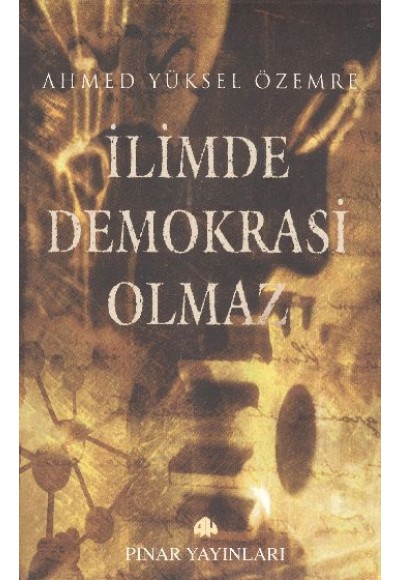 İlimde Demokrasi Olmaz