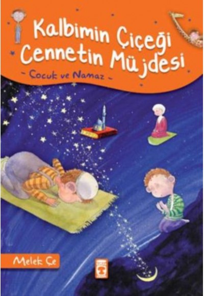 Kalbimin Çiçeği Cennetin Müjdesi (Çocuk ve Namaz)