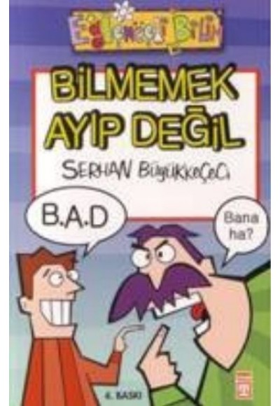 Bilmemek Ayıp Değil