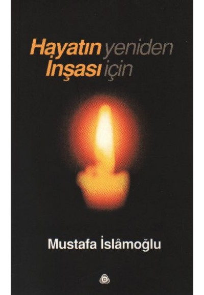 Hayatın Yeniden İnşası İçin