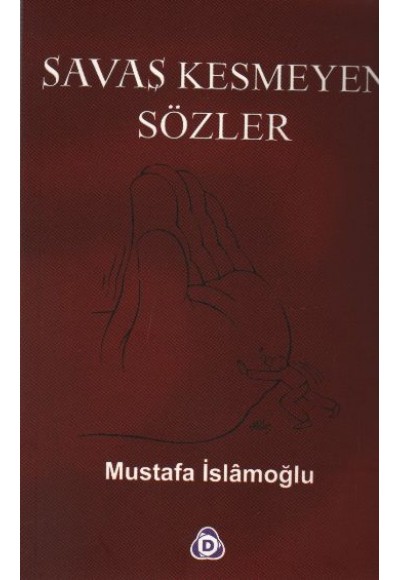 Savaş Kesmeyen Sözler