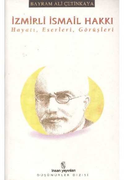 İzmirli İsmail Hakkı Hayatı, Eserleri, Görüşleri