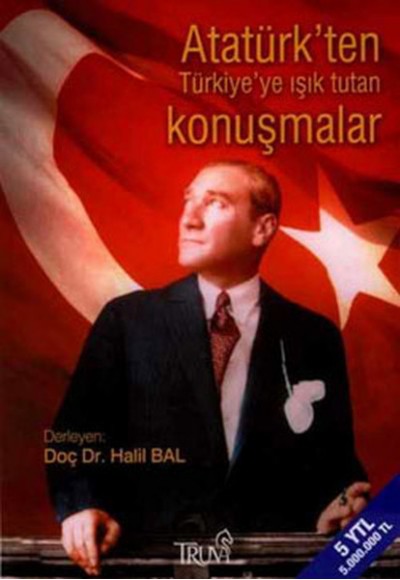 Atatürk’ten Türkiye’ye Işık Tutan Konuşmalar