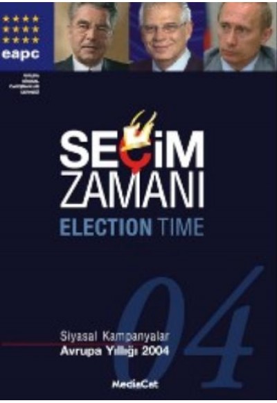 Seçim Zamanı (Ciltli) Siyasal Kampanyalar - Avrupa Yıllığı 2004