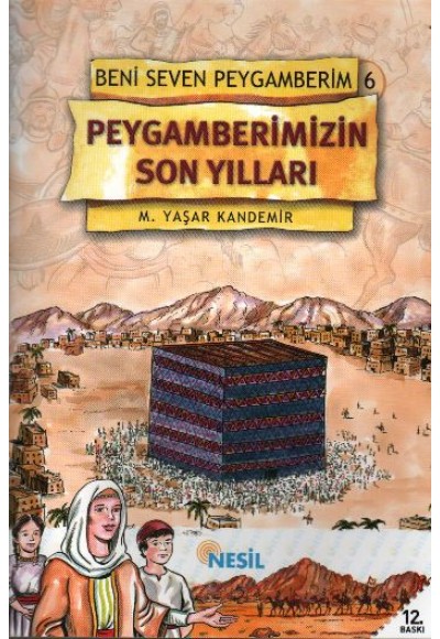Peygamberimizin Son Yılları Beni Seven Peygamberim 6