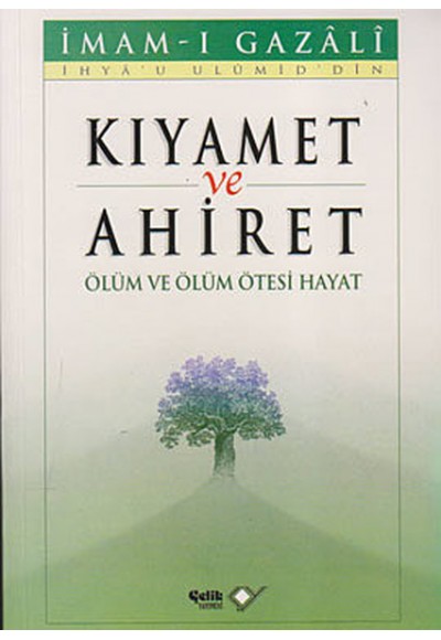 Kıyamet ve Ahiret - Ölüm ve Ölüm Ötesi Hayat