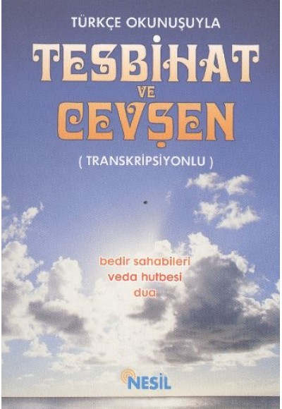 Türkçe Okunuşuyla Tesbihat ve Cevşen - Transkripsiyonlu