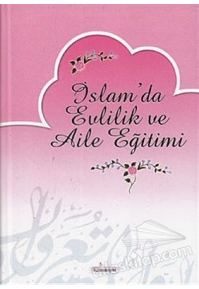 İslam’da Evlilik ve Aile Eğitimi