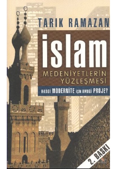 İslam Medeniyetlerin Yüzleşmesi