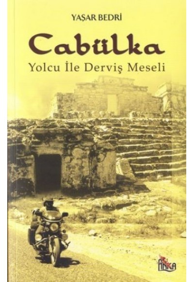 Cabülka:Yolcu ile Derviş Meseli