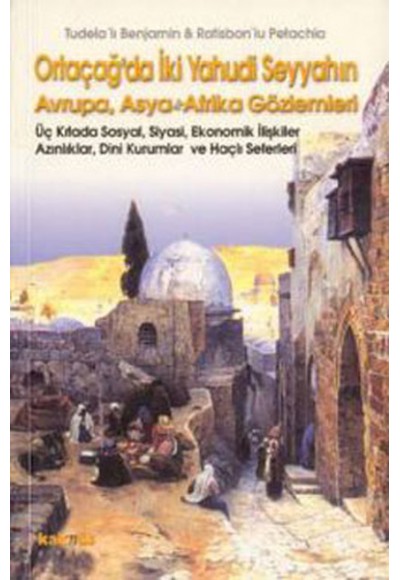 Ortaçağ’da İki Yahudi Seyyahın Avrupa, Asya ve Afrika Gözlemleri