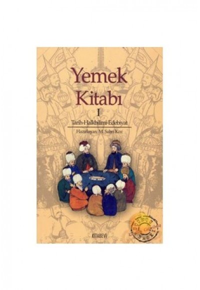 Yemek Kitabı Tarih - Halkbilimi - Edebiyat