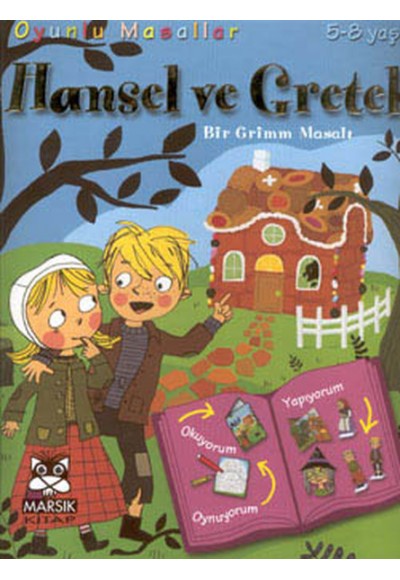 Hansel Ve Gretel  (Bir Grimm Masalı)