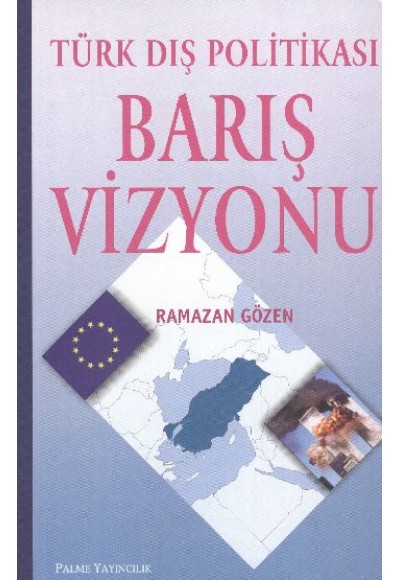 Türk Dış Politikası Barış Vizyonu