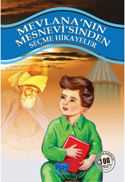 Mevlana'nın Mesnevi'sinden Seçme Hikayeler 100 Temel Eser 1. Kademe