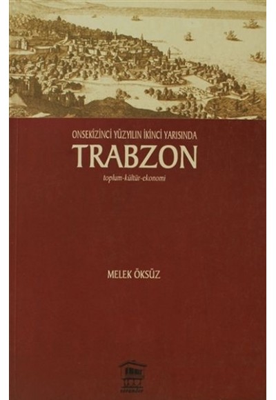 Onsekinci Yüzyılın İkinci Yarısında Trabzon