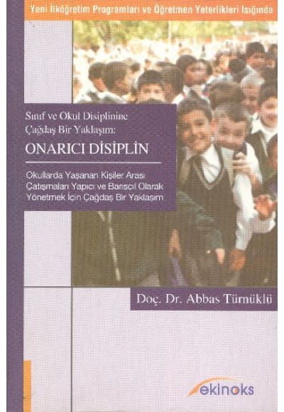 Sınıf ve Okul Disiplinine Çağdaş Bir Yaklaşım Onarıcı Disiplin