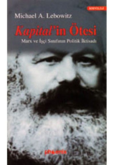 Kapital’in Ötesi Marx ve İşçi Sınıfının Politik İktisadı