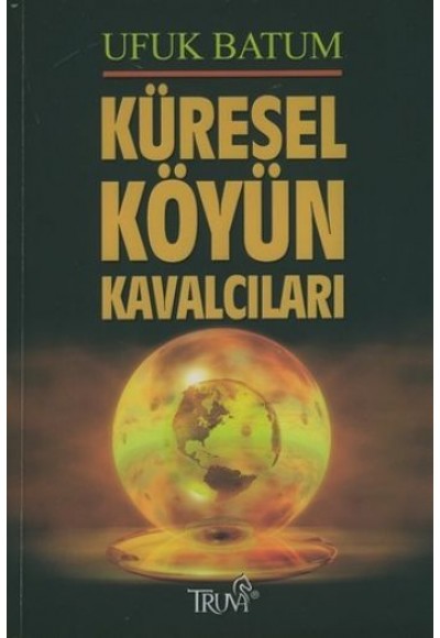 Küresel Köyün Kavalcıları