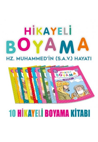 Hikayeli Boyama Hz. Muhammed'in (s.a.v.) Hayatı Dizi (10 Kitap Takım)