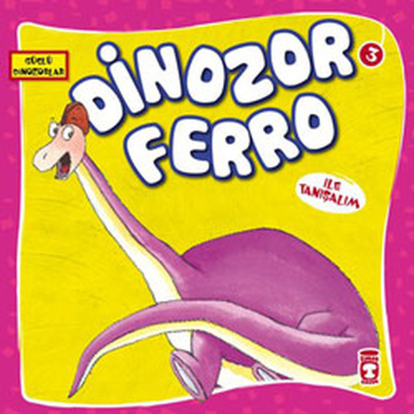 Güçlü Dinozorlar - Dinozor Ferro ile Tanışalım