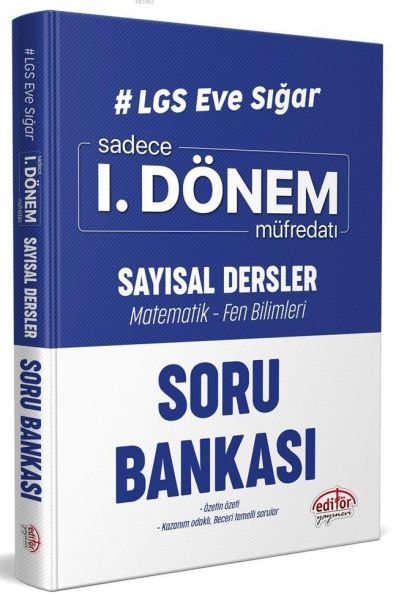 Editör LGS Eve Sığar 1. Dönem Sayısal Dersler Soru Bankası