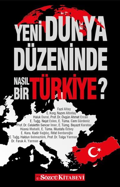 Yeni Dünya Düzeninde Nasıl Bir Türkiye?