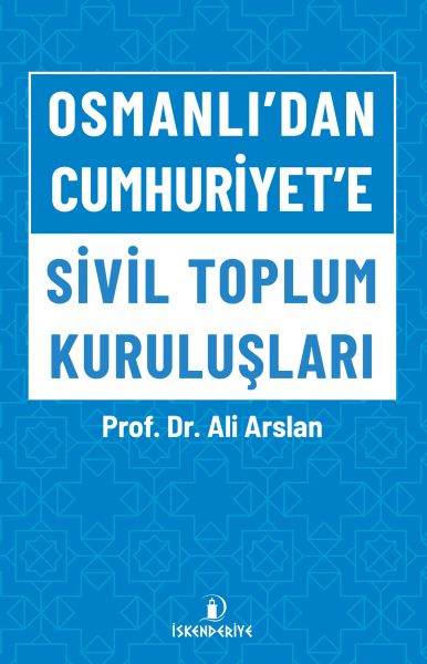 Osmanlı'dan Cumhuriyet'e Sivil Toplum Kuruluşları