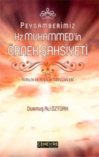 Peygamberimiz Hz. Muhammed'in Örnek Şahsiyeti