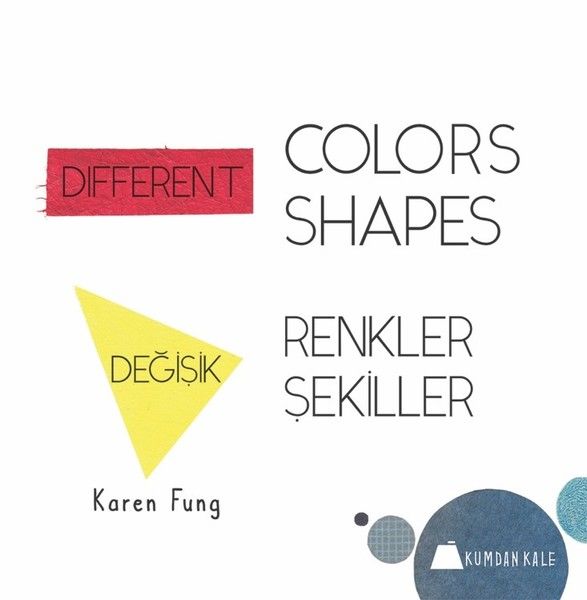 Değişik Renkler Değişik Şekiller - Different Colors Different Shapes
