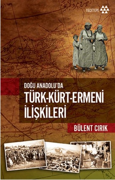 Doğu Anadolu’da Türk-Kürt-Ermeni İlişkileri