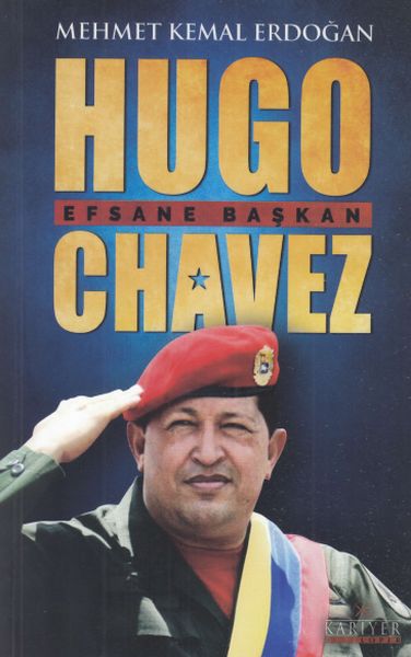 Hugo Chavez Efsane Başkan