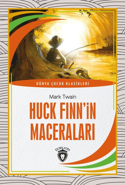 Huck Finnin Maceraları - Dünya Çocuk Klasikleri