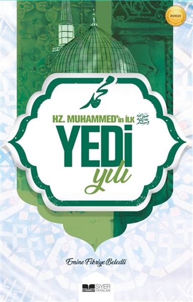 Hz. Muhammed'in İlk Yedi Yılı
