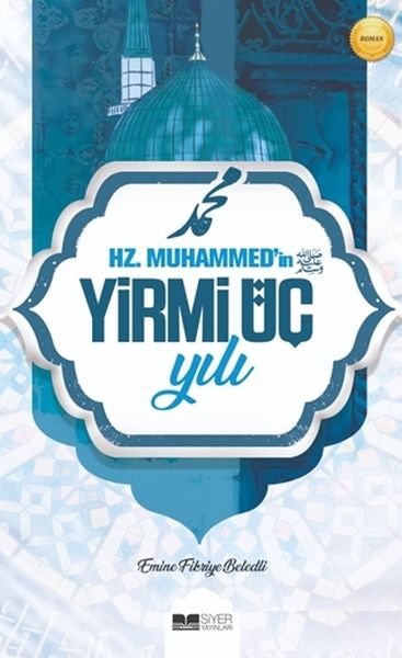 Hz. Muhammed'in Yirmi Üç Yılı