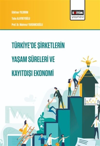 Türkiye'de Şirketlerin Yaşam Süreleri ve Kayıtdışı Ekonomi