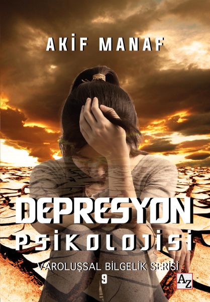 Depresyon Psikolojisi - Varoluşsal Bilgelik Serisi