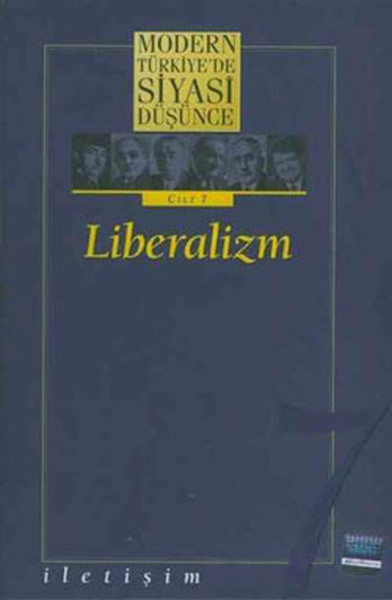 Modern Türkiye’de Siyasi Düşünce Cilt: 7 Liberalizm (Ciltli)