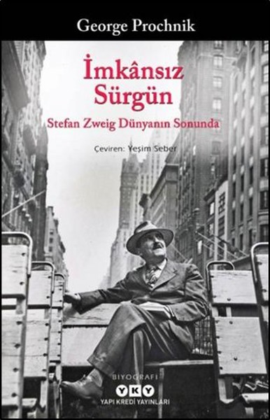 İmkansız Sürgün - Stefan Zweig Dünyanın Sonunda