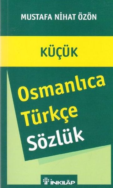 Küçük Osmanlıca - Türkçe Sözlük