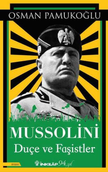 Mussolini - Duçe ve Faşistler