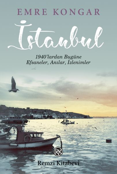 İstanbul - 1940’lardan Bugüne, Efsaneler, Anılar, İzlenimler